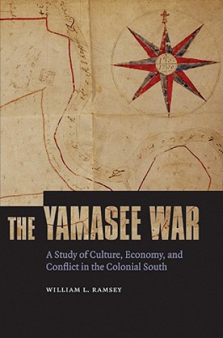 Könyv Yamasee War William L. Ramsey