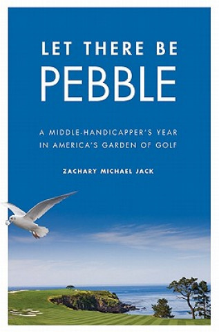 Książka Let There Be Pebble Zachary Michael Jack