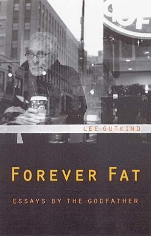 Kniha Forever Fat Lee Gutkind