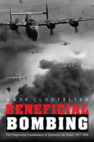 Книга Beneficial Bombing Mark Clodfelter