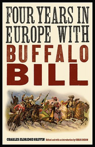 Carte Four Years in Europe with Buffalo Bill Charles Griffin
