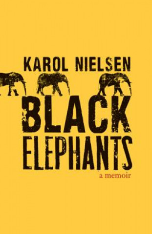 Knjiga Black Elephants Karol Nielsen