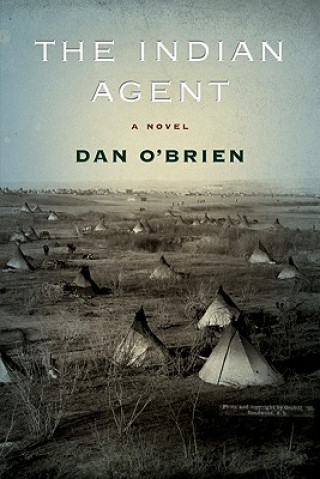 Buch Indian Agent Dan O'Brien