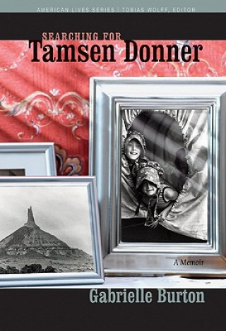 Книга Searching for Tamsen Donner Gabrielle Burton