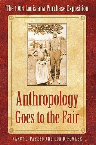 Carte Anthropology Goes to the Fair Nancy J. Parezo