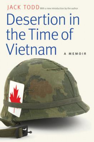 Kniha Desertion in the Time of Vietnam Jack Todd