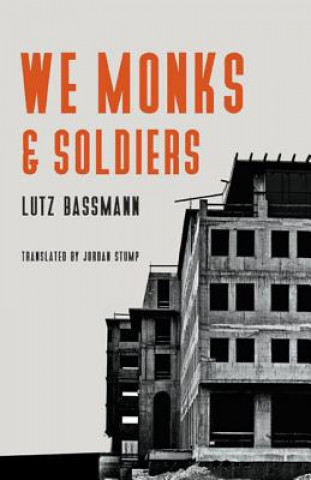 Kniha We Monks and Soldiers Lutz Bassmann