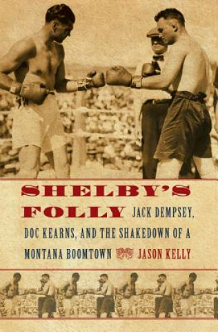 Könyv Shelby's Folly Jason Kelly