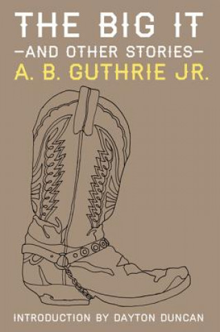 Kniha Big It and Other Stories A. B. Guthrie