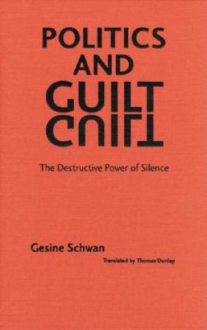 Kniha Politics and Guilt Gesine Schwan