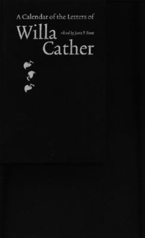 Kniha Calendar of the Letters of Willa Cather Willa Cather