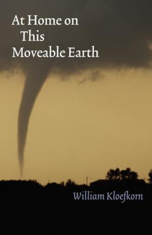 Buch At Home on This Moveable Earth William Kloefkorn