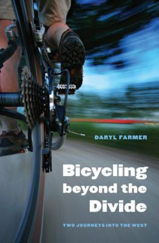 Könyv Bicycling beyond the Divide Daryl L. Farmer