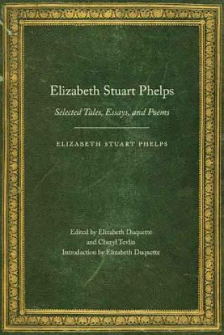 Knjiga Elizabeth Stuart Phelps Elizabeth Stuart Phelps