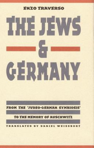 Kniha Jews and Germany Enzo Traverso
