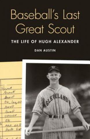 Kniha Baseball's Last Great Scout Daniel L. Austin