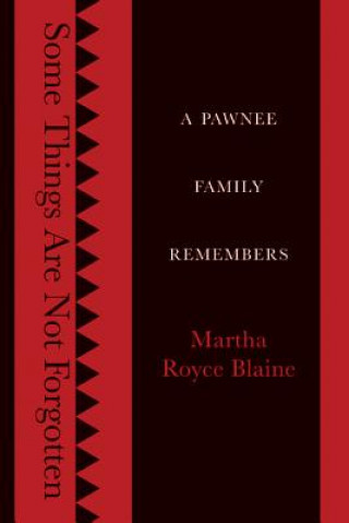 Книга Some Things Are Not Forgotten Martha Royce Blaine