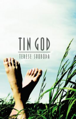 Książka Tin God Terese Svoboda