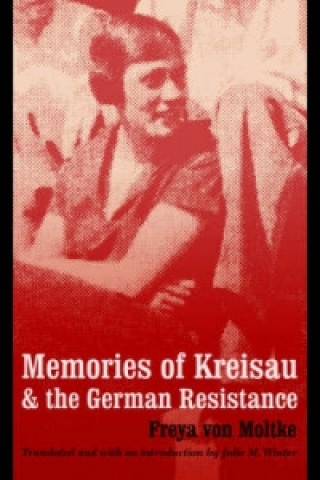 Książka Memories of Kreisau and the German Resistance Freya von Moltke