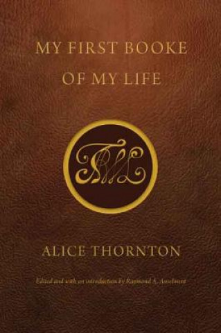 Książka My First Booke of My Life Alice Thornton