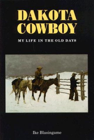 Книга Dakota Cowboy Ike Blasingame