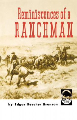 Kniha Reminiscences of a Ranchman Edgar Beecher Bronson