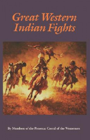 Livre Great Western Indian Fights Potomac Corral of the Westerners