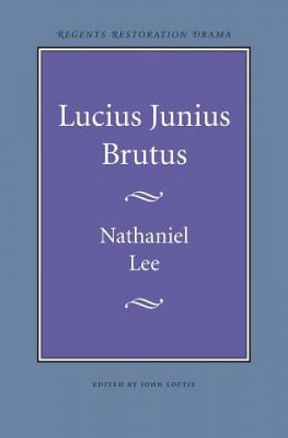 Livre Lucius Junius Brutus Nathaniel Lee