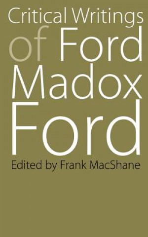 Книга Critical Writings of Ford Madox Ford Ford Madox