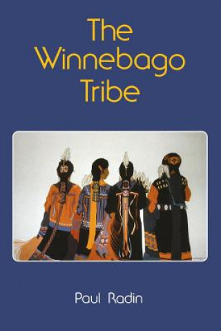 Kniha Winnebago Tribe Paul Radin