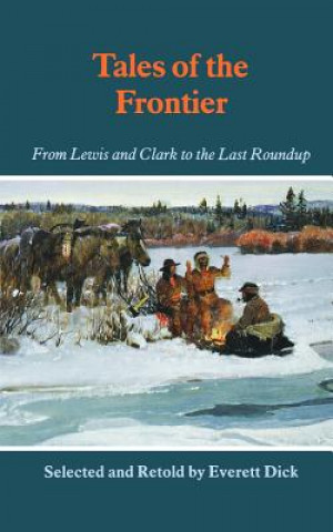 Книга Tales of the Frontier Everett Dick