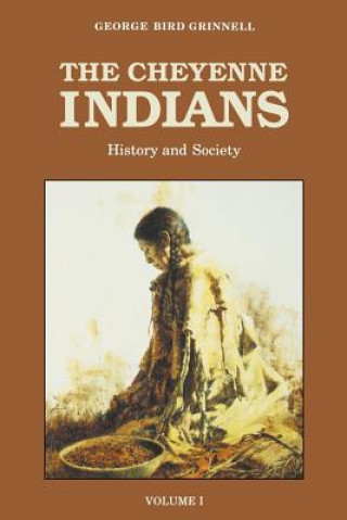 Kniha Cheyenne Indians, Volume 1 George Bird Grinnell