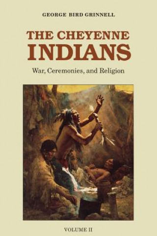 Carte Cheyenne Indians, Volume 2 George Bird Grinnell