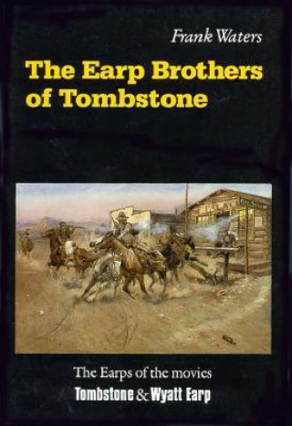 Könyv Earp Brothers of Tombstone Frank Waters