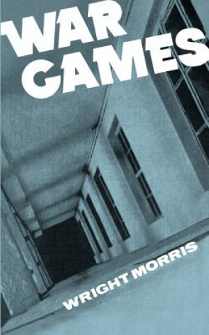 Книга War Games Wright Morris