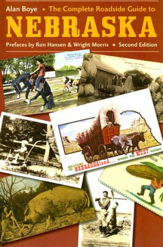 Könyv Complete Roadside Guide to Nebraska Alan Boye