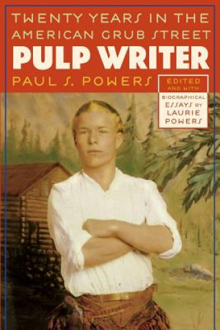 Kniha Pulp Writer Paul S. Powers