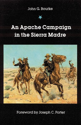 Kniha Apache Campaign in the Sierra Madre John G. Bourke