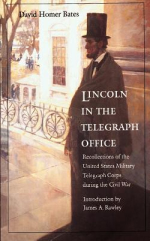 Carte Lincoln in the Telegraph Office David Homer Bates