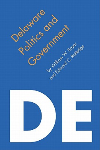 Kniha Delaware Politics and Government William W. Boyer