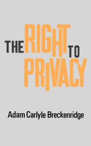 Kniha Right to Privacy Adam Carlyle Breckenridge