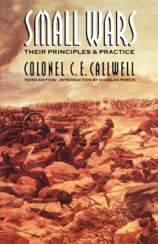 Könyv Small Wars C.E. Callwell