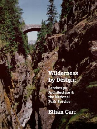 Carte Wilderness by Design Ethan Carr