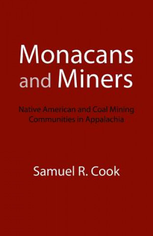 Kniha Monacans and Miners Samuel R. Cook