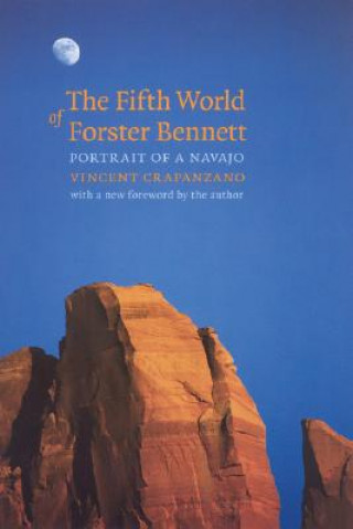 Könyv Fifth World of Forster Bennett Vincent Crapanzano