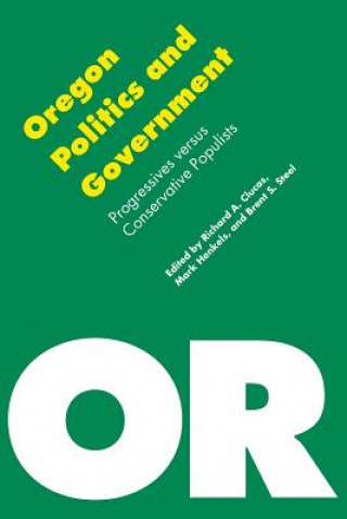 Könyv Oregon Politics and Government Brent S. Steel
