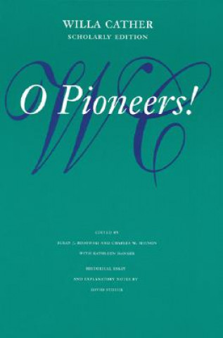 Kniha O Pioneers! Willa Cather