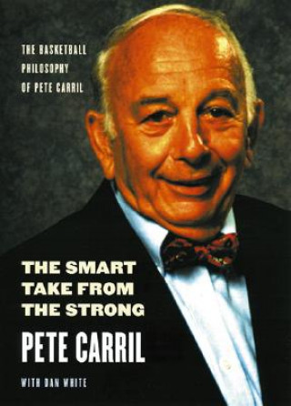 Kniha Smart Take from the Strong Pete Carril