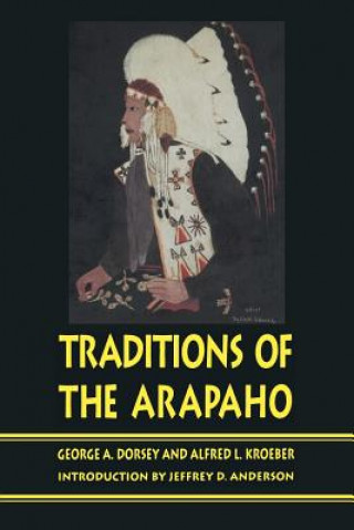 Carte Traditions of the Arapaho George A. Dorsey