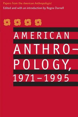 Buch American Anthropology, 1971-1995 American Anthropological Association